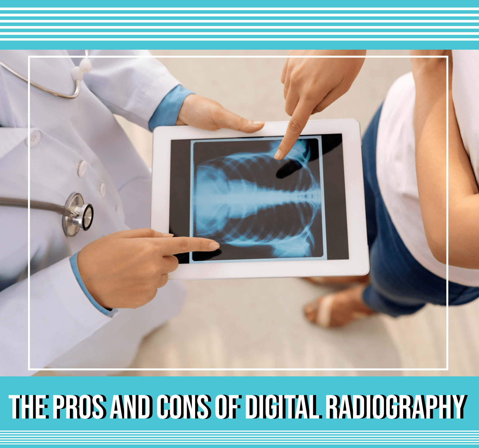 The Pros and Cons of Digital Radiography
